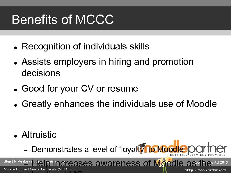 Benefits of MCCC Recognition of individuals skills Assists employers in hiring and promotion decisions