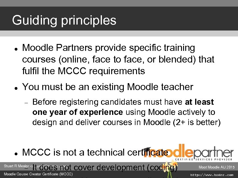 Guiding principles Moodle Partners provide specific training courses (online, face to face, or blended)