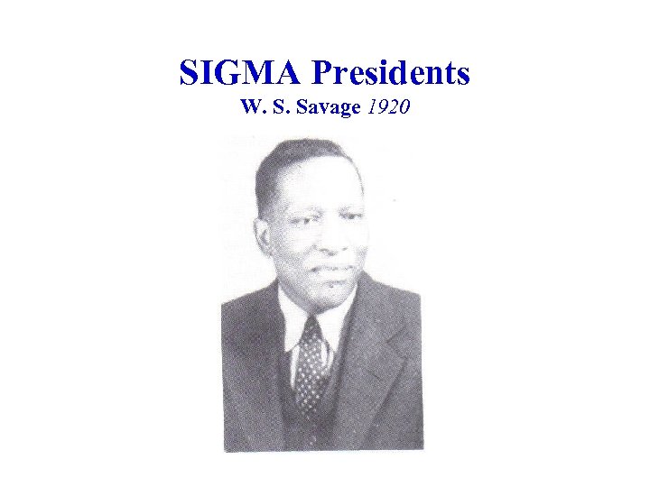 SIGMA Presidents W. S. Savage 1920 