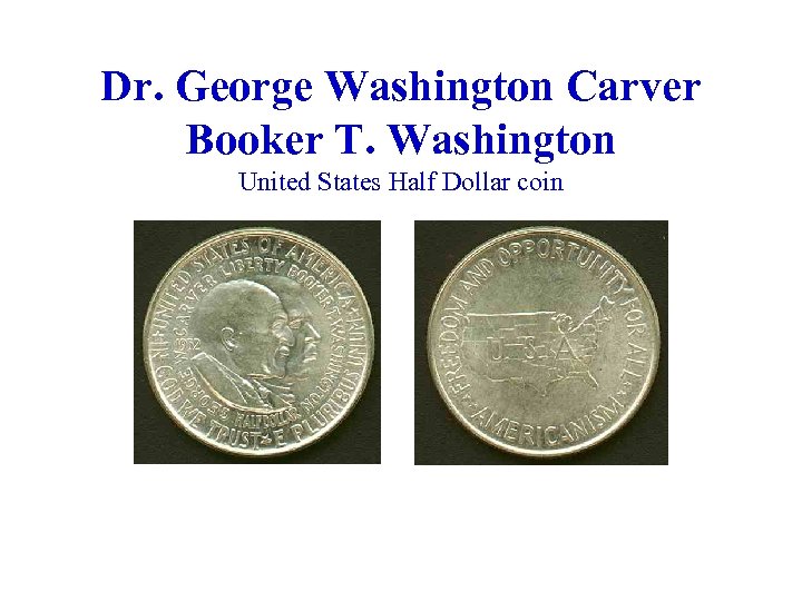 Dr. George Washington Carver Booker T. Washington United States Half Dollar coin 