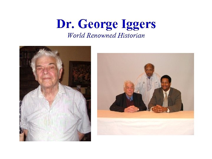 Dr. George Iggers World Renowned Historian 
