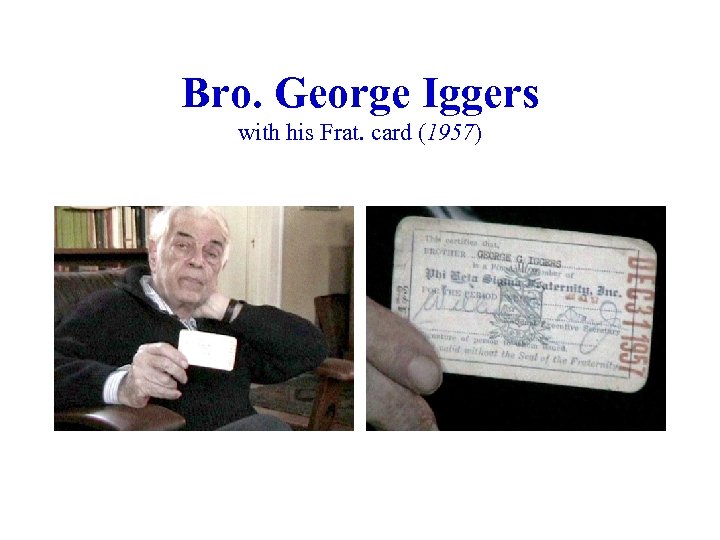 Bro. George Iggers with his Frat. card (1957) 