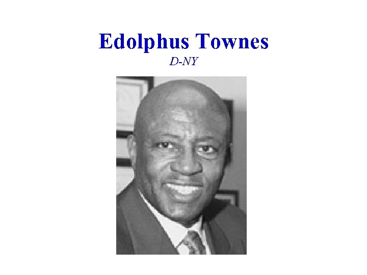 Edolphus Townes D-NY 