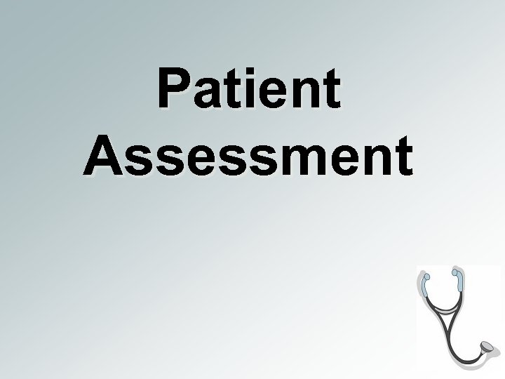 Patient Assessment 