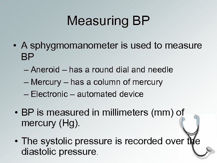 Measuring BP • A sphygmomanometer is used to measure BP – Aneroid – has