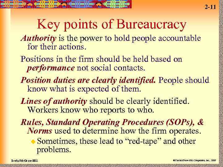 2 -11 Key points of Bureaucracy Authority is the power to hold people accountable