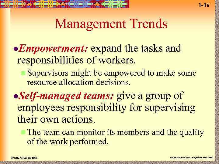 1 -16 Management Trends l. Empowerment: expand the tasks and responsibilities of workers. n