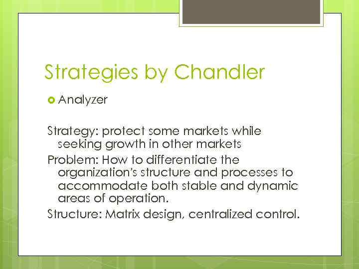 Strategies by Chandler Analyzer Strategy: protect some markets while seeking growth in other markets