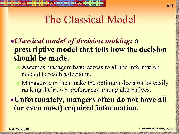 6 -4 The Classical Model l. Classical model of decision making: a prescriptive model