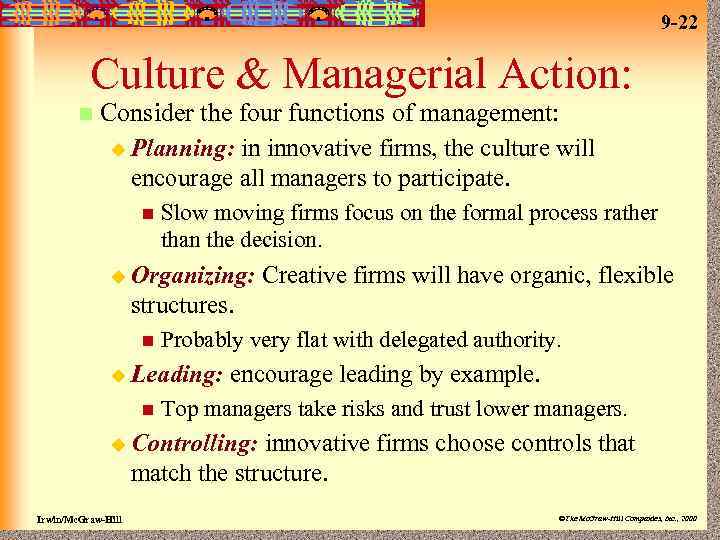 9 -22 Culture & Managerial Action: n Consider the four functions of management: u