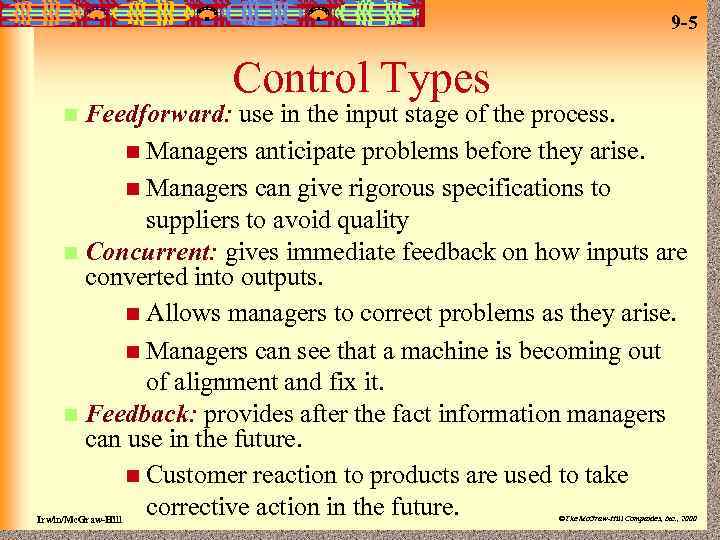 9 -5 Control Types Feedforward: use in the input stage of the process. n