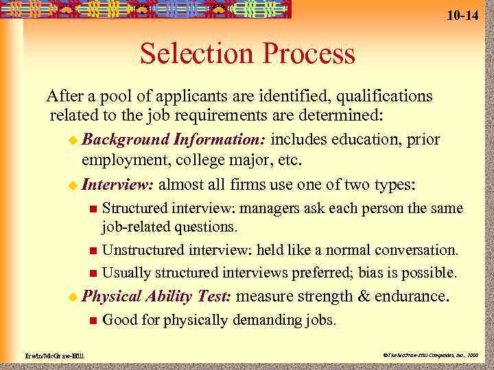 10 -14 Selection Process After a pool of applicants are identified, qualifications related to