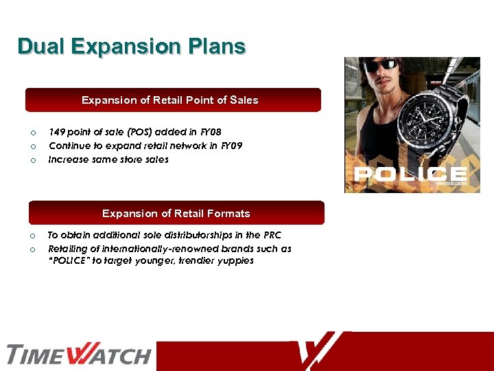 Dual Expansion Plans Expansion of Retail Point of Sales ¡ ¡ ¡ 149 point