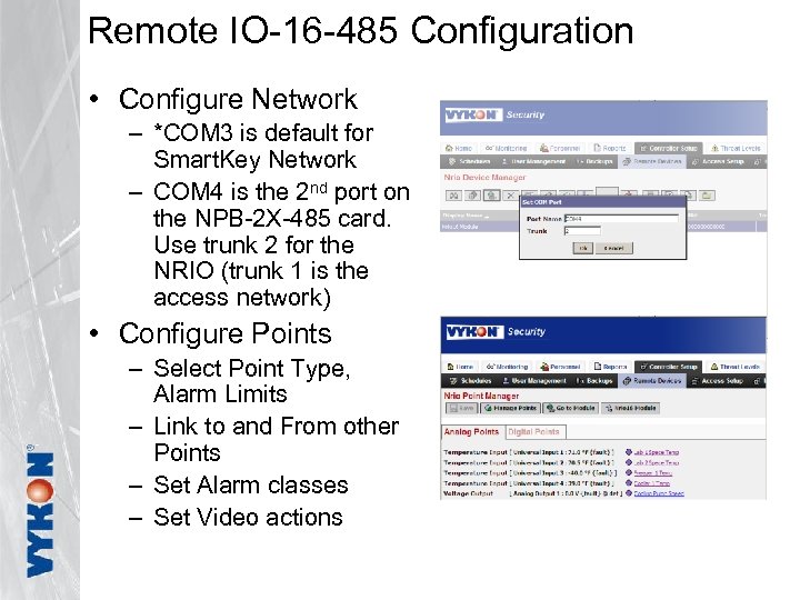 Remote IO-16 -485 Configuration • Configure Network – *COM 3 is default for Smart.