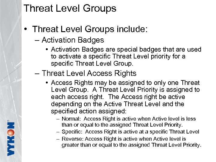 Threat Level Groups • Threat Level Groups include: – Activation Badges • Activation Badges