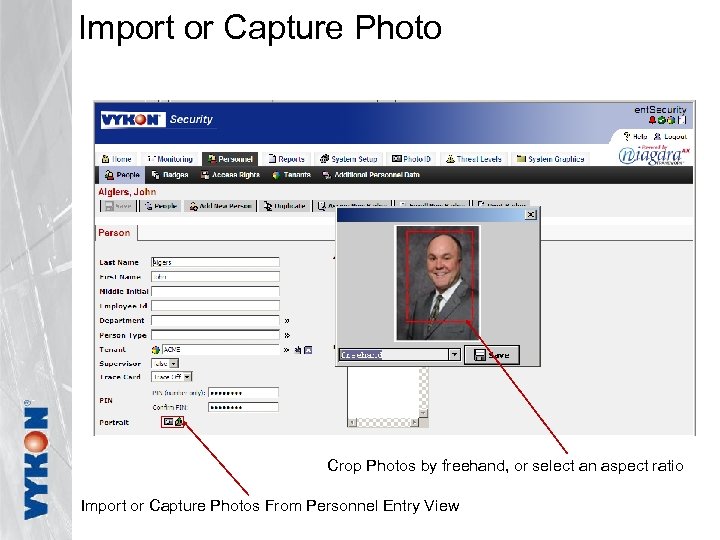 Import or Capture Photo Crop Photos by freehand, or select an aspect ratio Import
