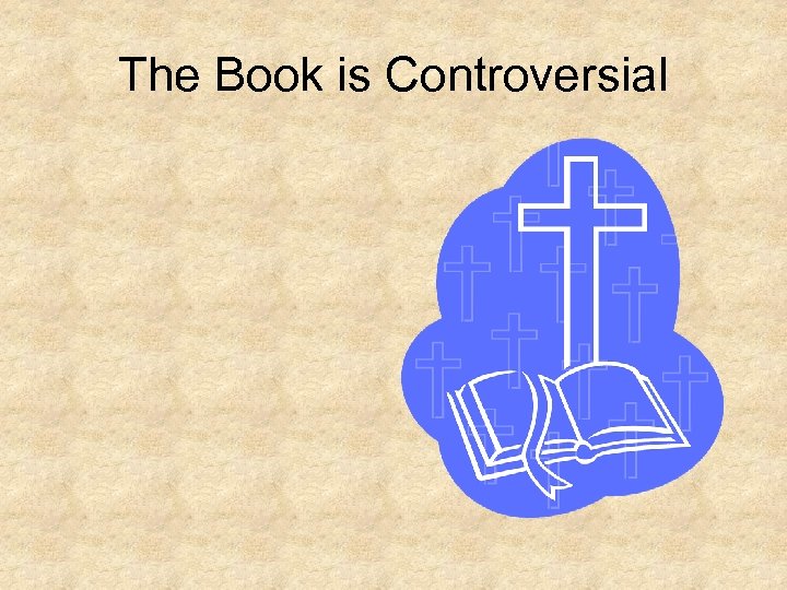 The Book is Controversial 