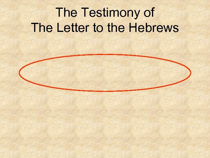 The Testimony of The Letter to the Hebrews 