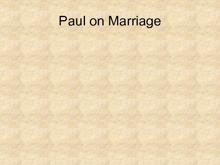 Paul on Marriage 