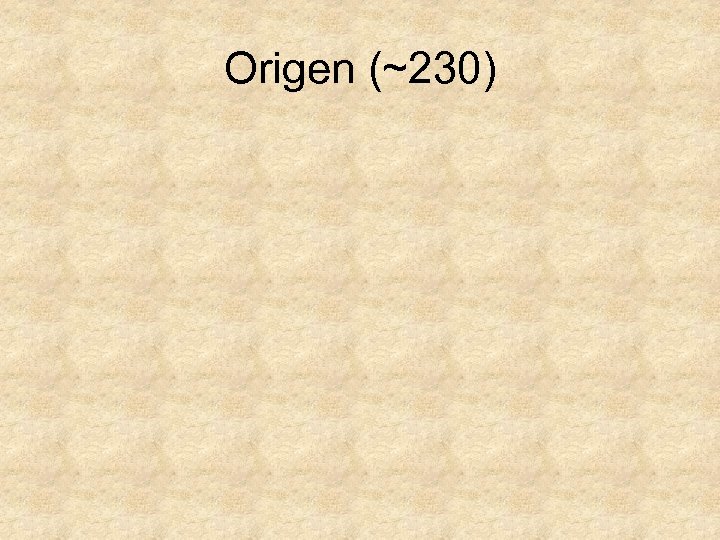 Origen (~230) 