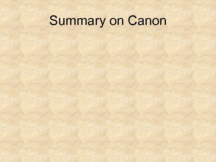 Summary on Canon 