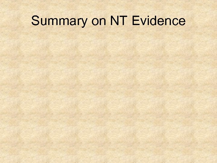 Summary on NT Evidence 