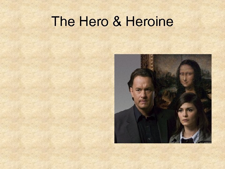 The Hero & Heroine 