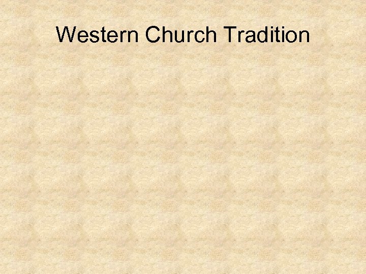 Western Church Tradition 