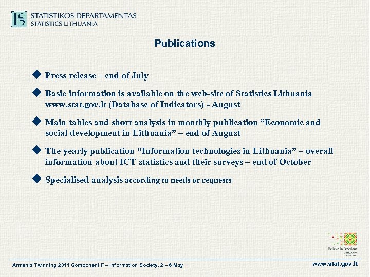 Publications u Press release – end of July u Basic information is available on