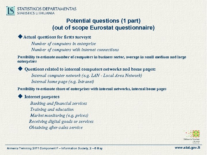 Potential questions (1 part) (out of scope Eurostat questionnaire) u. Actual questions for firsts