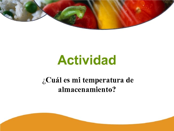 Actividad ¿Cuál es mi temperatura de almacenamiento? Storage 111 