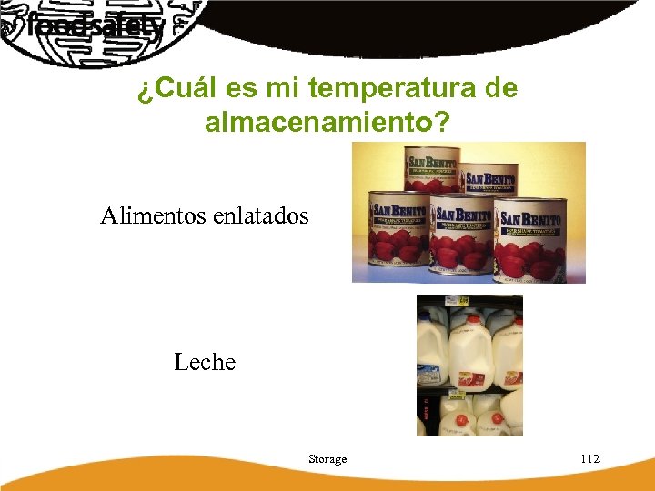 ¿Cuál es mi temperatura de almacenamiento? Alimentos enlatados Leche Storage 112 