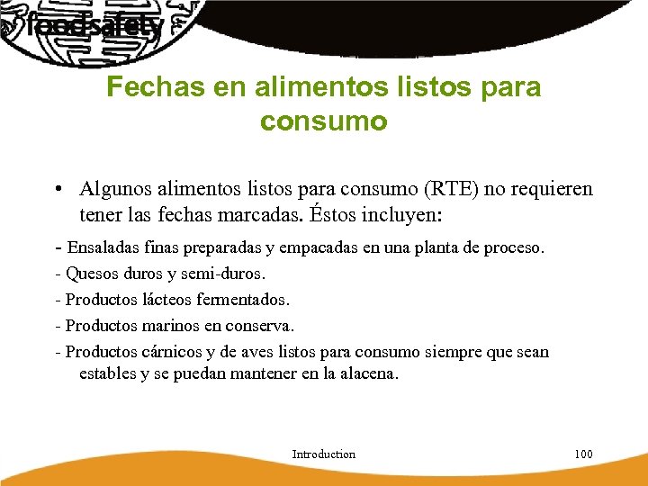 Fechas en alimentos listos para consumo • Algunos alimentos listos para consumo (RTE) no