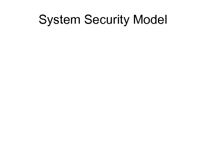 System Security Model 