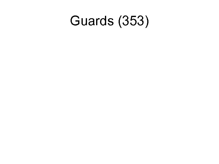 Guards (353) 