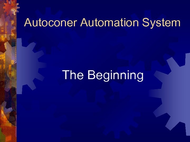Autoconer Automation System The Beginning 