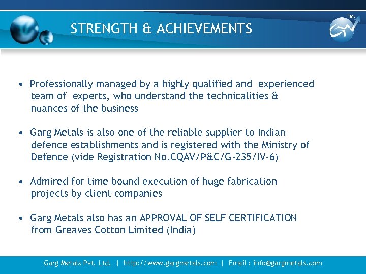 T. M. STRENGTH & ACHIEVEMENTS • Professionally managed by a highly qualified and experienced