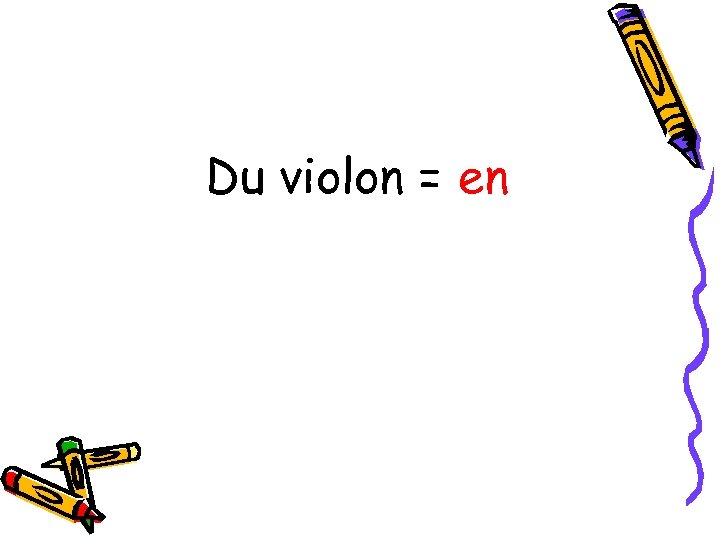 Du violon = en 