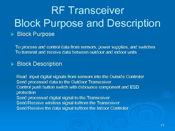 RF Transceiver Block Purpose and Description Ø Block Purpose To process and control data