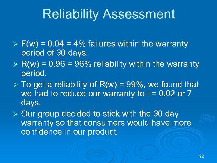 Reliability Assessment F(w) = 0. 04 = 4% failures within the warranty period of
