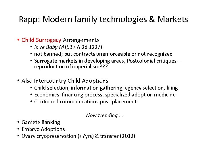 Rapp: Modern family technologies & Markets • Child Surrogacy Arrangements • In re Baby