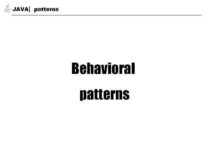 JAVA patterns Behavioral patterns 