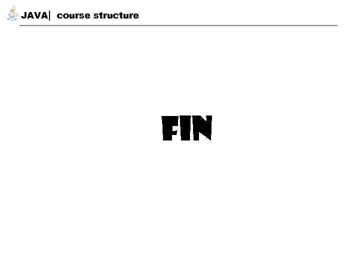 JAVA course structure FIN 
