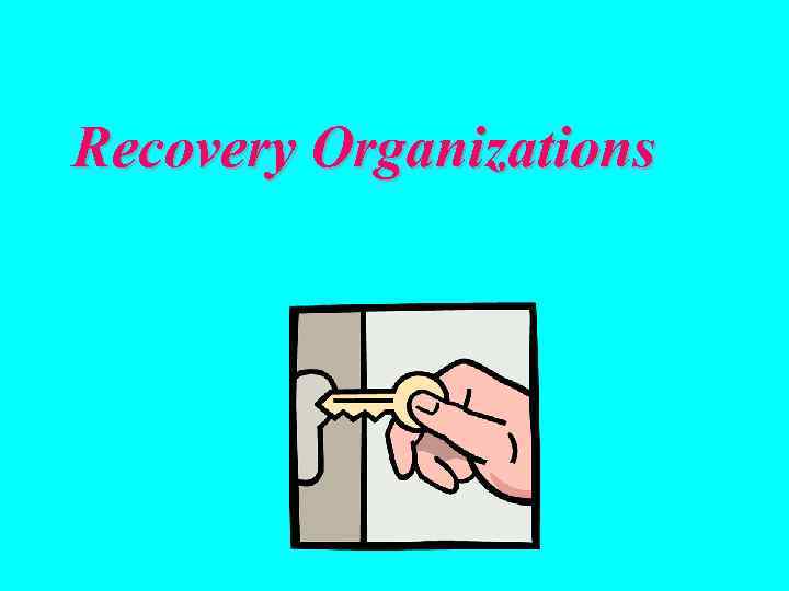 Recovery Organizations 