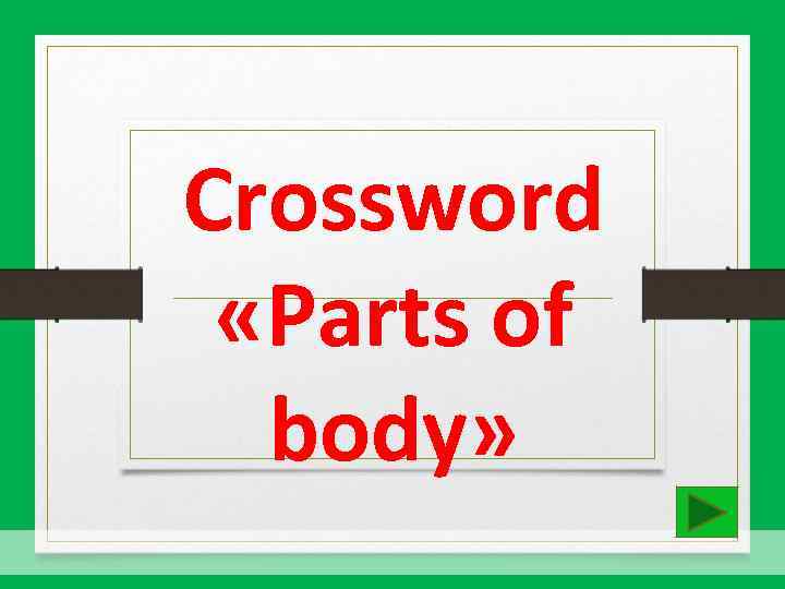 Crossword «Parts of body» 