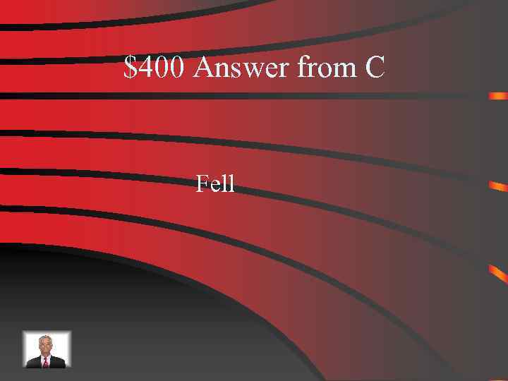 $400 Answer from C Fell 