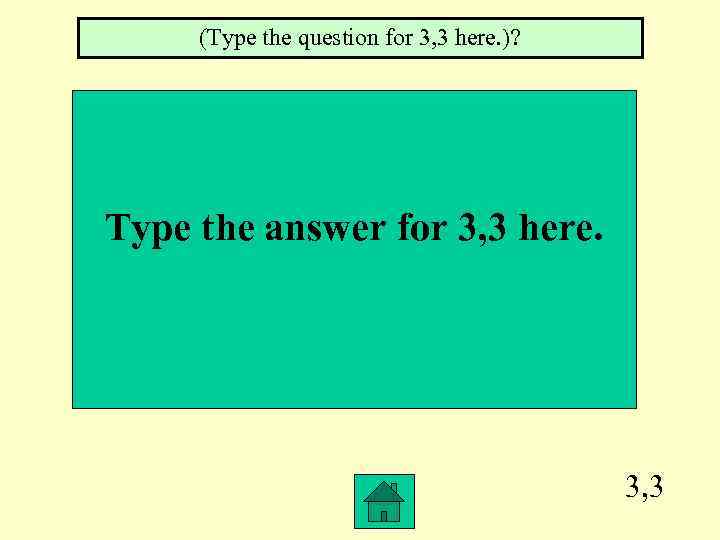(Type the question for 3, 3 here. )? Type the answer for 3, 3