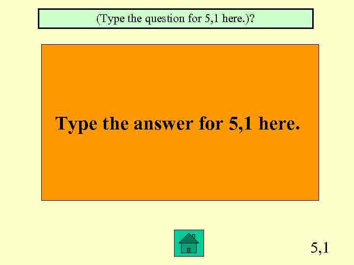 (Type the question for 5, 1 here. )? Type the answer for 5, 1