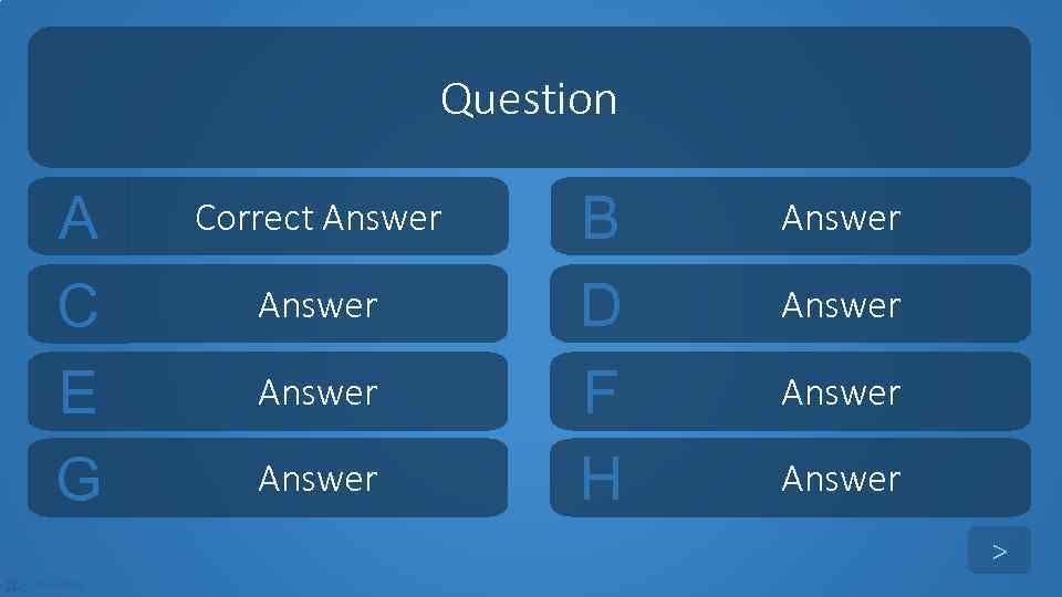 Question A C E G Correct Answer B D F H Answer > tekhnologic