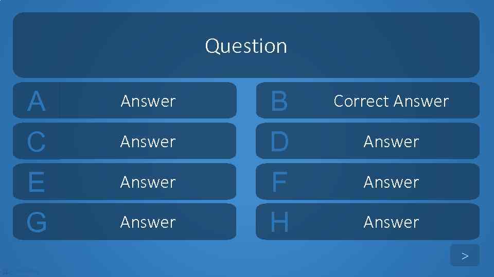 Question A C E G Answer B D F H Correct Answer > tekhnologic